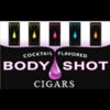 BODYSHOT CIGARS